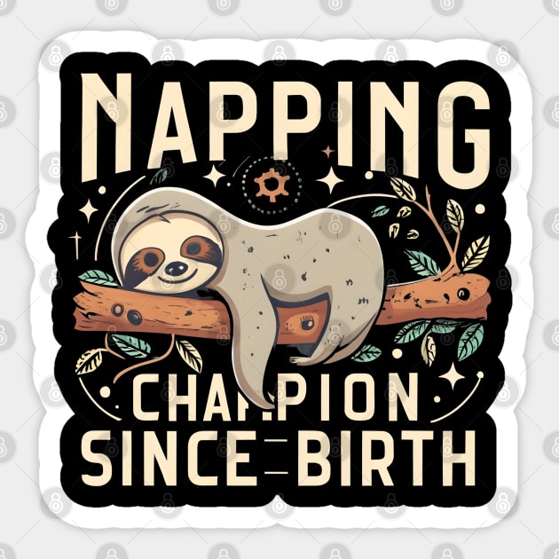 Napping champion since birthday Sticker by NomiCrafts